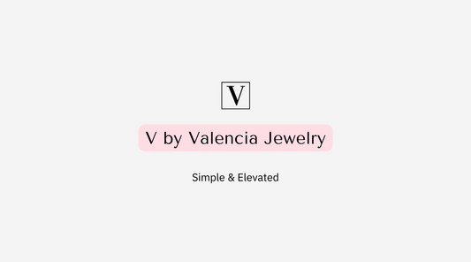 V by Valencia Jewelry: Simple & Elevated