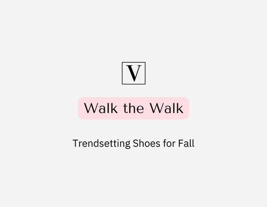 Walk the Walk: Trendsetting Shoes for Fall
