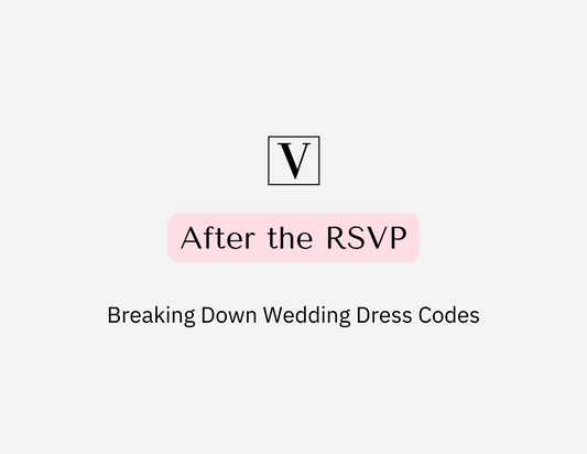 After the RSVP: Breaking Down Wedding Dress Codes