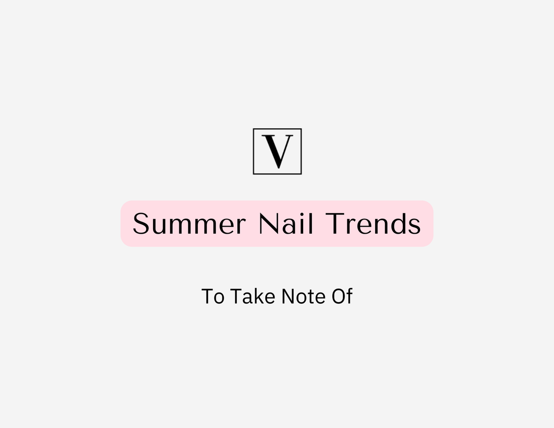 Summer Nail Trends To Take Note Of