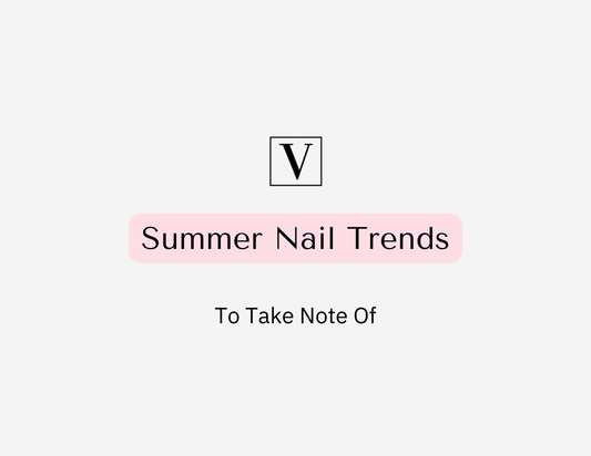 Summer Nail Trends To Take Note Of