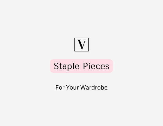 Staple Pieces for your Wardrobe