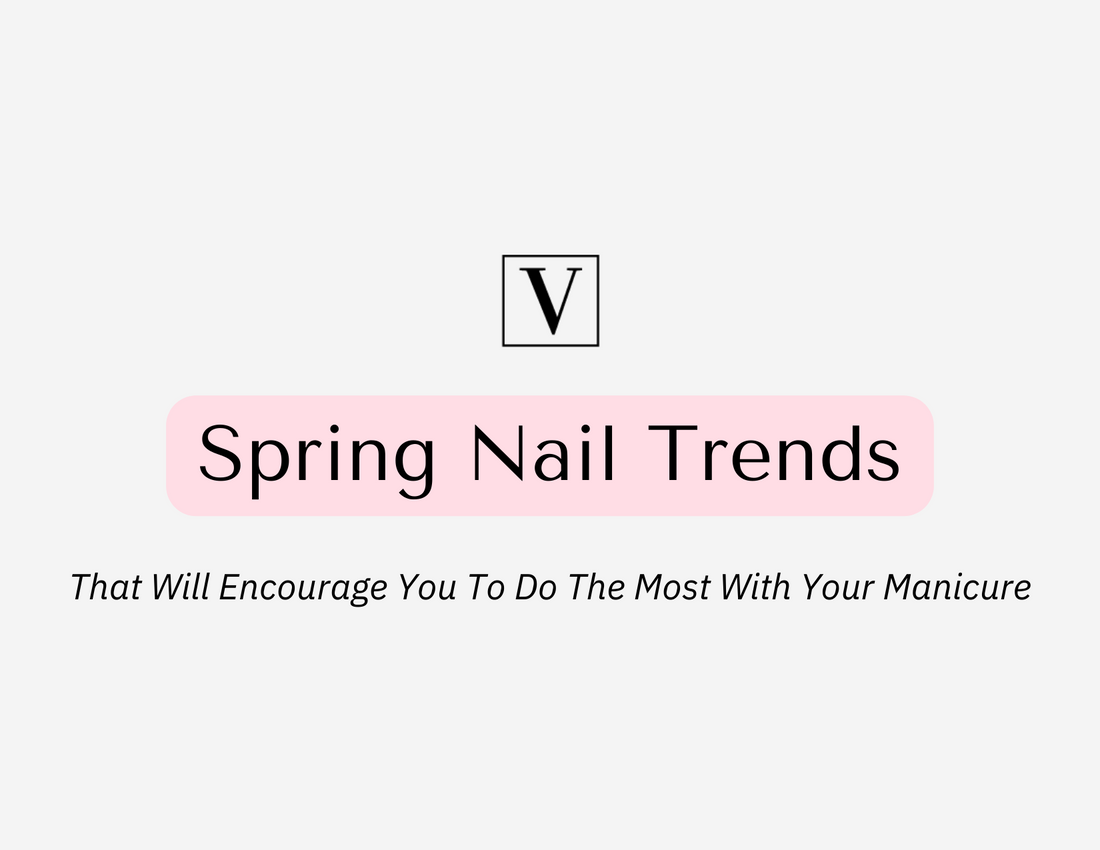 Spring Nail Trends