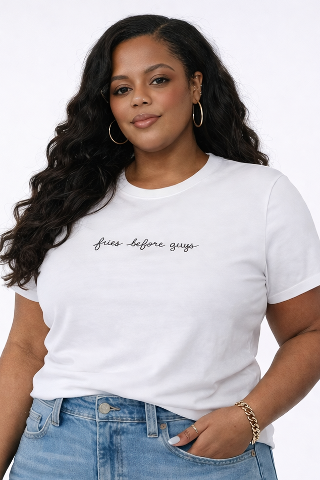 "Fries before guys" Tee (S-4X)