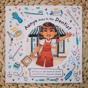 "Aanya Goes To The Dentist"- Children's Book